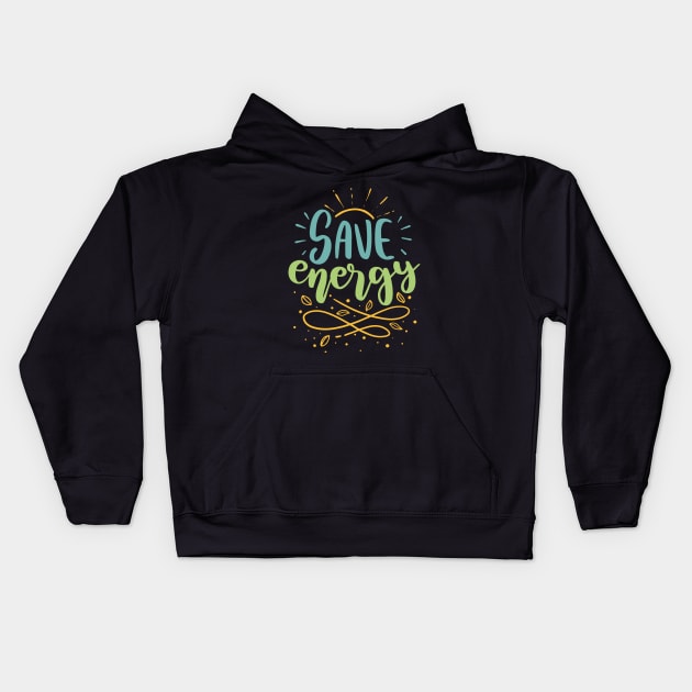 Save Energy Earth Day 2023 Kids Hoodie by Fun Planet